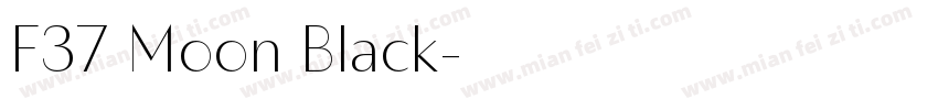 F37 Moon Black字体转换